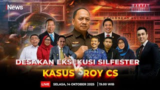 🔴LIVE DESAKAN EKSEKUSI SILFESTER VS KASUS ROY SURYO CS | RAKYAT BERSUARA 14/10