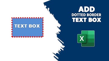 How to Add Dotted Border of the Text Box in Microsoft Excel