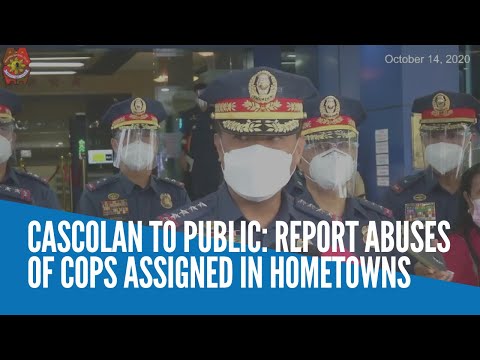 Cascolan to public: Report abuses of cops assigned in hometown