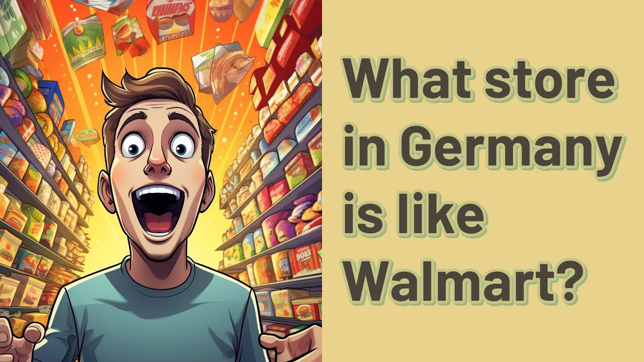 What store in Germany is like Walmart? YouTube