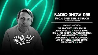 Glitterbox Radio Show 058: w/ Gilles Peterson