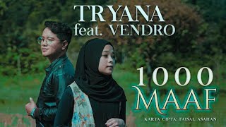 Tryana feat Vendro - 1000 Maaf ( Video Lirik )