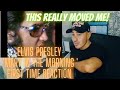 Elvis Presley | &quot;Mary in The Morning&quot; | First Time Reaction