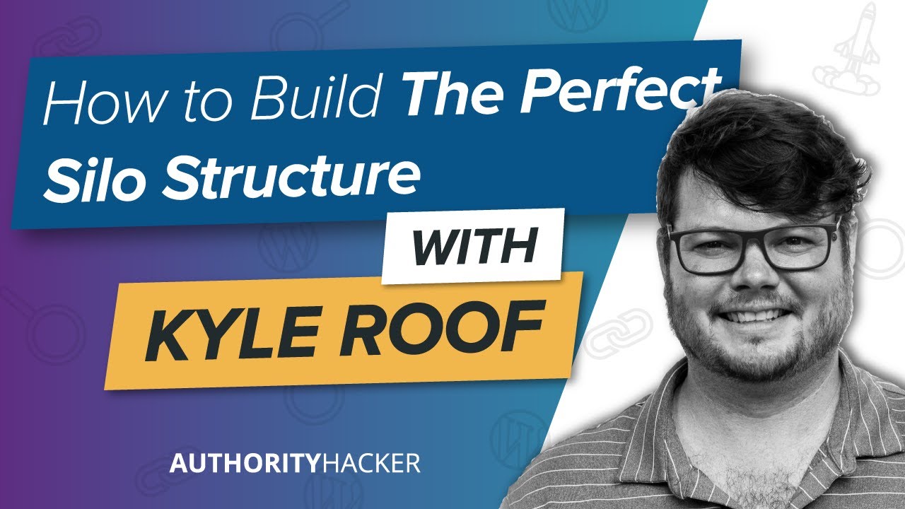 How To Build The Perfect Site Architecture Using Silos With Kyle Roof (2020 Edition) (Ep. 187)