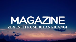 Zex Bilangilangi - Magazine (Lyrics video)