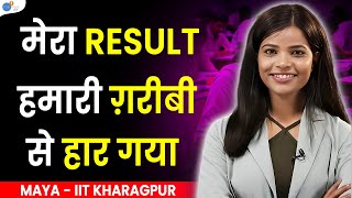 किसी ने साथ नही दिया फिर भी JEE Crack किया और IIT पहुंची | Last Month Motivation |Maya @JoshTalksJEE