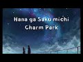 Hana ga Saku Michi Charmpark Romanji Lyric Video