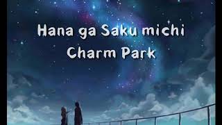 Hana ga Saku Michi Charmpark Romanji Lyric Video