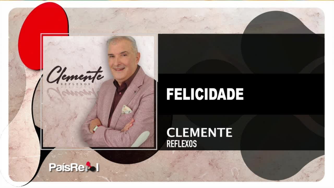 Watch Clemente - Felicidade on YouTube Watch Clemente - Felicidade on YouTube
