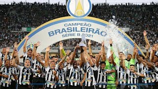 BOTAFOGO CAMPEÃO DA SERIE B 2021 - TRAJETORIA COMPLETA...