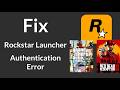 How to Fix Rockstar Launcher Authentication Error | An Error Occurred While Authenticating