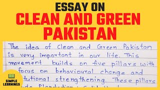 Clean and Green Pakistan Essay In English | Essay on Clean and Green Pakistan Project | Handwritten