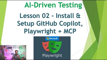 AI-Testing with Playwright MCP - Lesson 02 | Setup Playwright MCP, GitHub Copilot & Playwright