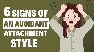6 Unmistakable signs of an Avoidant Attachment Style