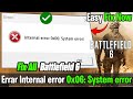 🚀 FIX Battlefield 6 Internal Error 0x06 | Not Launching &amp; Startup Error Solution ✅
