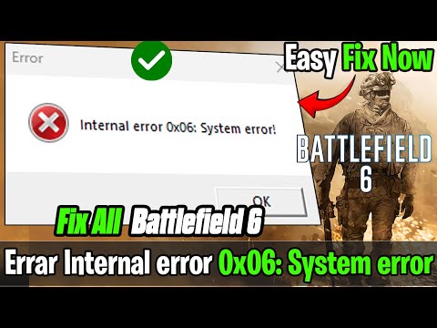 🚀 FIX Battlefield 6 Internal Error 0x06 | Not Launching & Startup Error Solution ✅