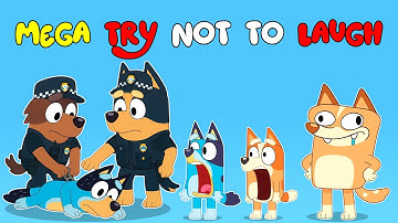 BLUEY MEGA TRY NOT TO LAUGH🤣