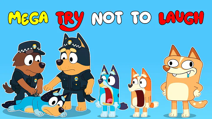 BLUEY MEGA TRY NOT TO LAUGH🤣