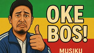 OKE BOS - MUSIKU