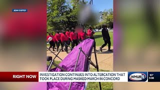 Investigation continues into altercation that took place during masked march in Concord