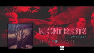 Watch Night Riots Tear Me Apart video