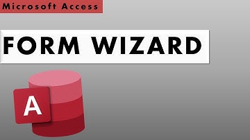 How to Use the Form Wizard to Create Forms in Microsoft Access