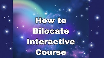 How to Bilocate:  Interactive Course