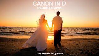 Canon in D (Pachelbel's Canon) - Piano [BEST WEDDING VERSION]