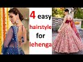 4 beautiful hairstyle for lehenga