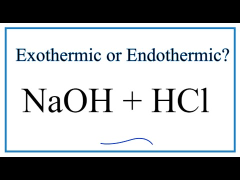 Video: Ist HCl NaOH exotherm?