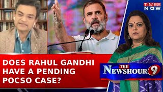 Anand Ranganathan Claims Rahul Gandhi Has A Pending POCSO Case Against Him