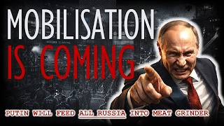 Putin's Mobilization NIGHTMARE: Why He Will Feed All Russia Into the Meat Grinder!