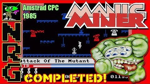 NRG: Complete Playthrough - Manic Miner [Amstrad CPC]