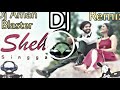 Sheh Dj Remix Song | Dj Remix New Punjabi Song | Singha New Dj Song Mp3 Song