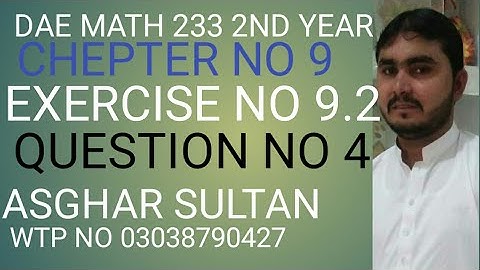 dae math 233 2nd year chapter no 9 exercise no 9.2 questions 4