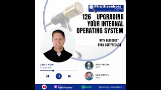 126 _  Upgrading Your Internal Operating System w/ Ryan Gottfredson