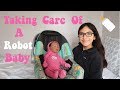 TAKING CARE OF A ROBOT BABY!
