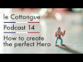 How to Create the Perfect Hero - Intermediate French