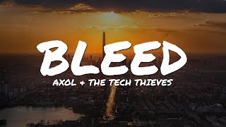 Axol \u0026 The Tech Thieves - Bleed // NCS Lyrics #EpicBeatsMusic