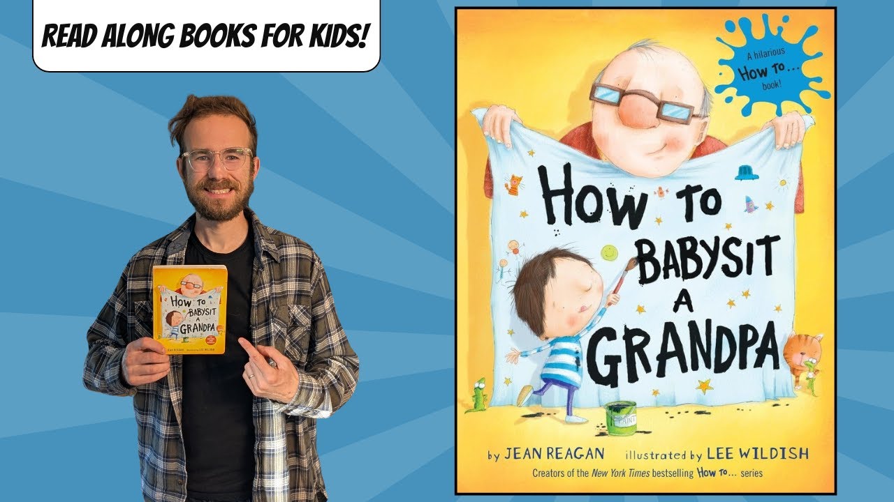 How to Babysit a Grandpa | Funny Kids Book Read Aloud Story