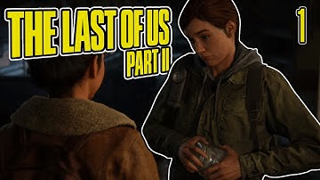 The Last Of Us Part 2 #1  -  Lets Play w/ My Girlfriend | This Game Has Been a Long Time Coming!