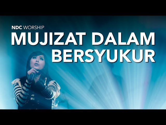 NDC Worship - Mujizat Dalam Bersyukur (Live Performance Video) class=
