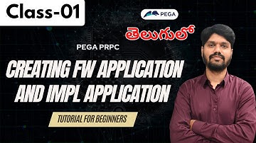 MASTER PEGA Class 01 | Creating FW Application And IMPL Application |  +91 9652532753