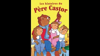 Les belles histoires du Père Castor - 06 - Boucle d or et les 3 ours