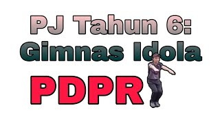 PJ Tahun 6: Unit 1/ Gimnas Idola