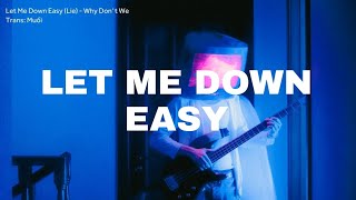 Let Me Down Easy (Lie) - Why Don’t We [Vietsub + Lyrics]