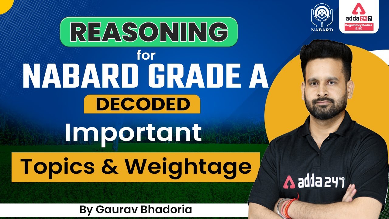 Reasoning For NABARD Grade A Decoded | Most Important Topics & Weightage by Gaurav Singh