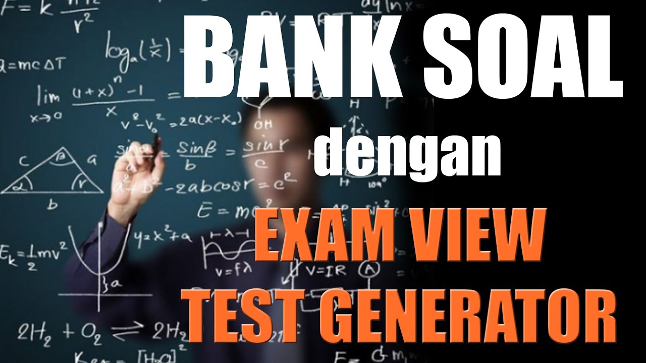 Membuat Bank Soal Menggunakan ExamView Test Generator YouTube Membuat bank soal menggunakan examview test generator youtube
