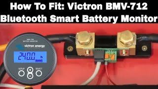 How To Fit, Install And SetUp A Victron BMV712 Bluetooth Battery Monitor For Motorhome Solar.
