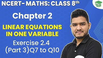 Linear Equations in One Variable - Ex 2.4 Q7 to Q10 | Class 8 Maths Chapter 2
